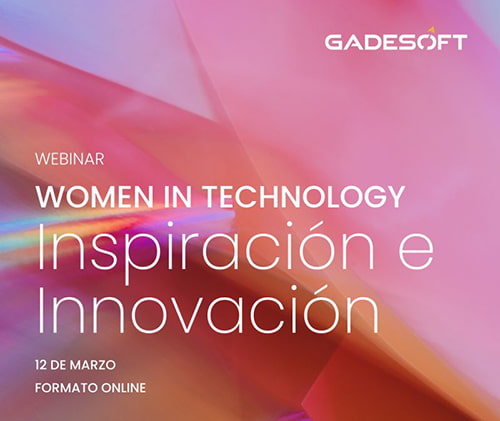 Webinar Women in Technology con Gadesoft 