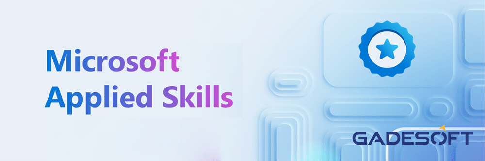 Formaciones en soluciones digitales con Gadesoft y Applied Skills